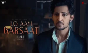 lo aayi barsaat lyrics darshan raval