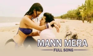 Mann Mera Lyrics from Table No. 21 movie