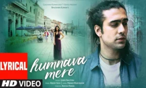 Humnava Mere Lyrics - Jubin Nautiyal