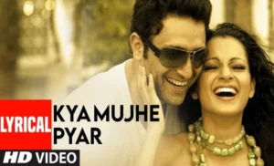 Kya Mujhe Pyaar Hai Lyrics