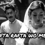 Rafta Rafta woh Meri lyrics