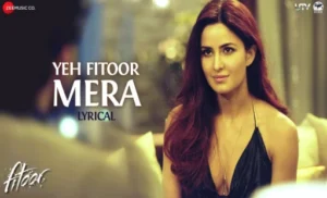 Yeh Fitoor Mera lyrics