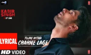 Tujhe Kitna chahne Lage Lyrics